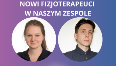 Nowi fizjoterapeuci w naszym Zespole!