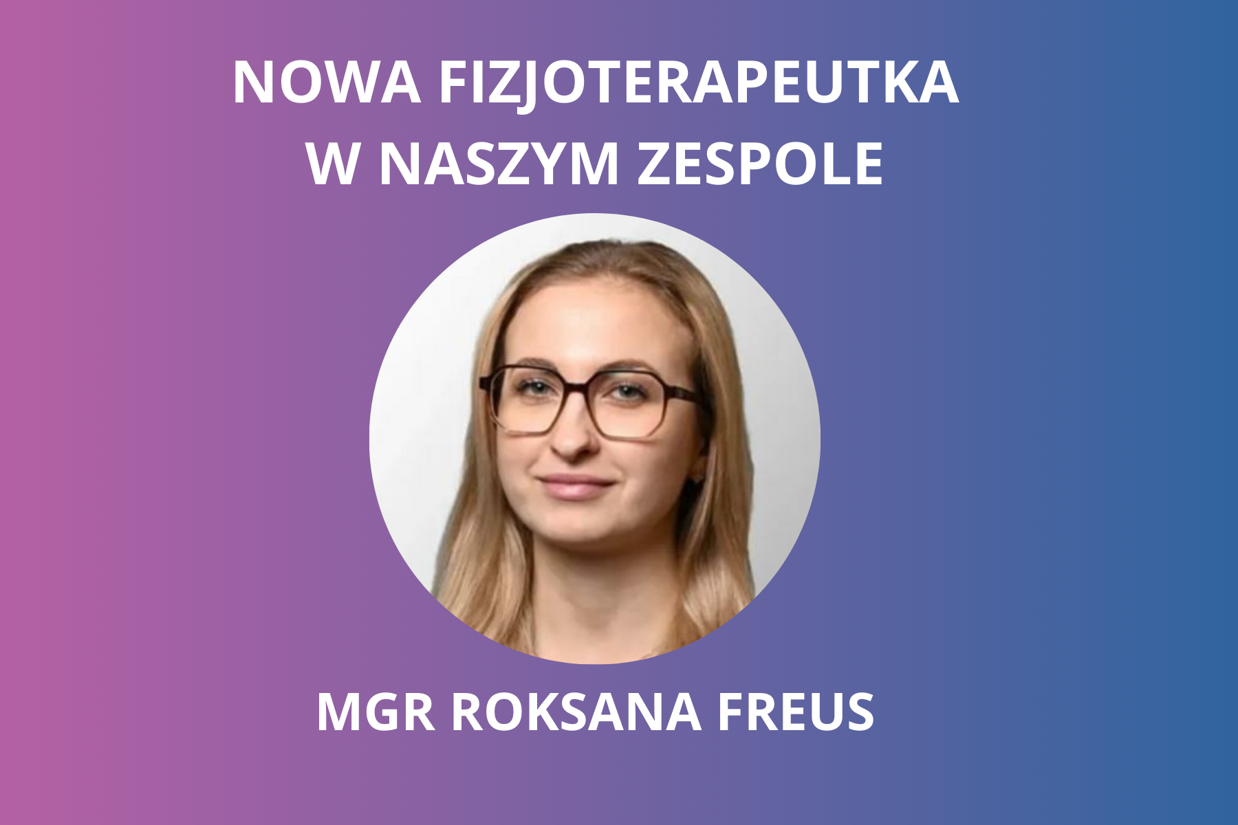 Nowa fizjoterapeutka w naszym Zespole!